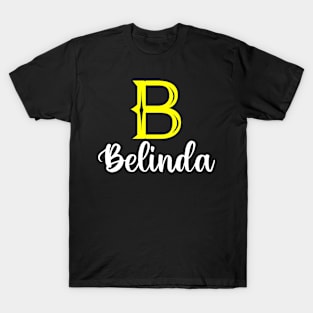 I'm A Belinda ,Belinda Surname, Belinda Second Name T-Shirt